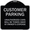 Signmission Designer Series-Unauthorized Cars Will Be Towed Away At Owners Expense, 18" L, 18" H, BS-1818-9747 A-DES-BS-1818-9747 - alternate 1
